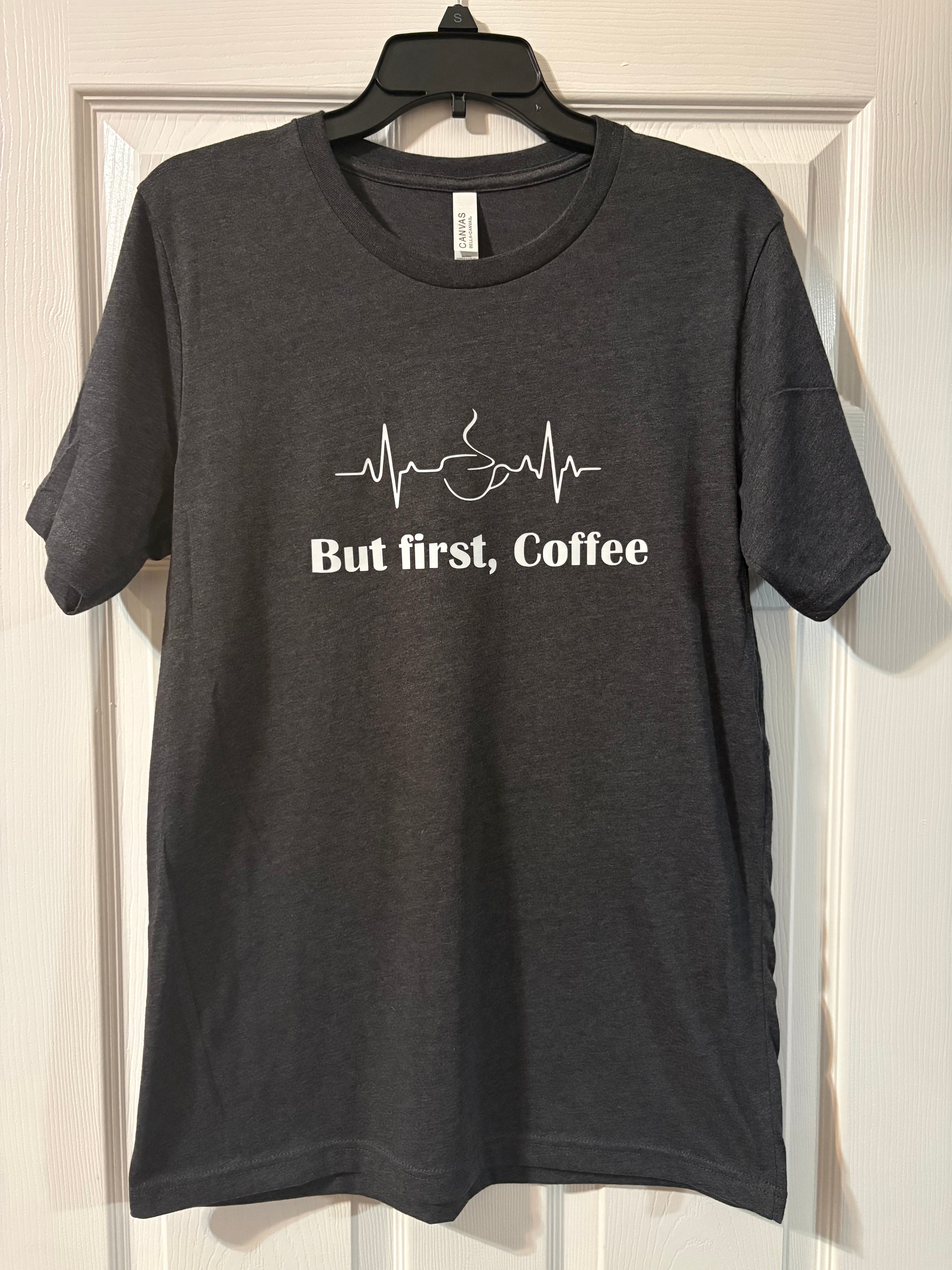 Coffee first short sleeve t shirt